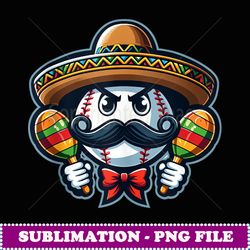 cinco de mayo mexican baseball mustache sombrero maracas - signature sublimation png file