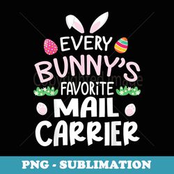every bunny's favorite mail carrier happy easter day lover - instant png sublimation download