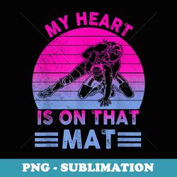 s my heart is on that mat wrestling mom - exclusive png sublimation download