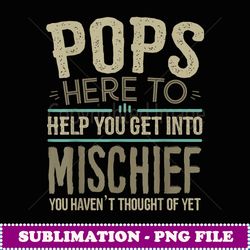 pops gifts from grandchildren pops mischief fathers day - vintage sublimation png download