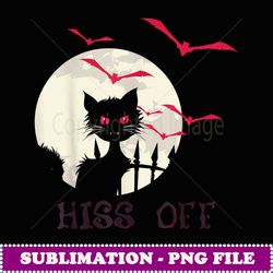 Cat Hiss Off Funny Black Cat Gift for Halloween - Signature Sublimation PNG File