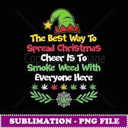 cannabis christmas cheer elf funny holiday marijuana - png sublimation digital download