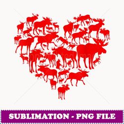 Funny Moose Heart Valentine Gift Moose Lover - Sublimation Digital Download