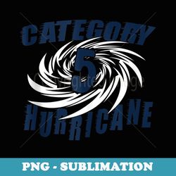 Category 5 Hurricane Cute Birthday Blue - Elegant Sublimation PNG Download