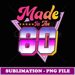 made in the 80s outfit women men retro 80s costume - retro png sublimation digital download