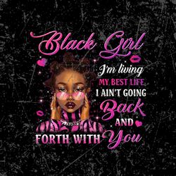 Black Girl Magic I'm Living My Best Life png, Black Melanin, Afro Women Art, Black Women, Black Queen, Afro Girl Art