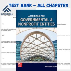 Test bank for Governmental and Nonprofit Entities 19th Edition | All Chapters
