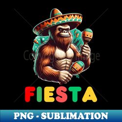 fiesta bigfoot cinco de mayo mexican party - high-resolution png sublimation file