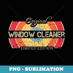 Window Cleaner Funny Job Title Worker Vintage Window Cleaner 1 - Modern Sublimation Png File