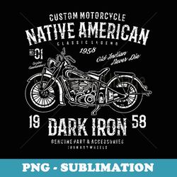 native american dark iron vintage motorcycle graphic t - png sublimation digital download