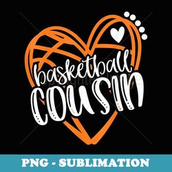 s girls basketball cousin heart t distressed - instant sublimation digital download