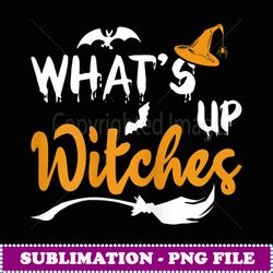 womens whats up witches simple halloween costume - exclusive png sublimation download