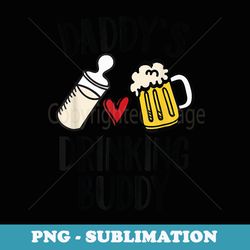 drinking buddies dad and baby drinking team father's day - instant sublimation digital download