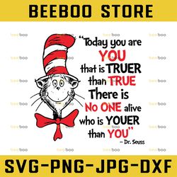 Today you are you svg Cat in hat svg Dr Seuss svg Sayings Quotes Read across America svg, dxf, clipart, vector, sublimat