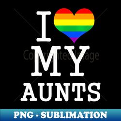 kids for my gay aunties lgbt baby clothes i love my aunts - creative sublimation png download