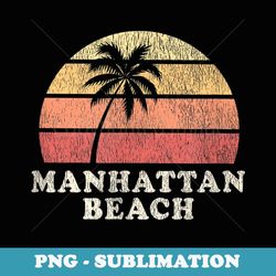 manhattan beach ca vintage 70s retro throwback design - elegant sublimation png download
