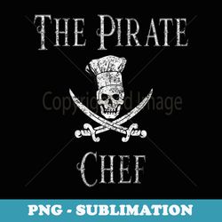 fun culinary vintage the pirate chef skull chef hat - premium sublimation digital download