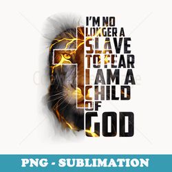 i'm no longer a slave to fear i am a child of god lion jesus - unique sublimation png download