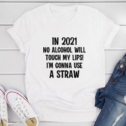 in 2021 t-shirt