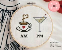 Cross Stitch Pattern,Coffee And Martini,AM PM ,Instant Download,X Stitch Chart,Modern Quotes,Funny,Beginner Friendly