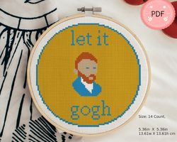 Cross Stitch Pattern ,Let It Gogh,Pdf Instant Download,Vincent Van Gogh,Modern,Beginner Friendly,Easy,Quotes
