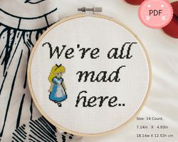 Cross Stitch Pattern,We're All Mad Here,Meaningful Quotes,Modern,Instant Download,Pdf,Alice,Wonderland,Beginner Friendly