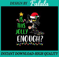 PNG ONLY Is This Jolly Enough Black Cat Merry Christmas Tree Lights Png, Meowy Christmas png, Christmas Png, Digital Dow