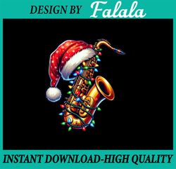 PNG ONLY Musician Saxophone Player Xmas Png, Christmas Saxophone Santa Hat Png, Christmas Png, Digital Download