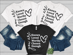 Motivational Sayings - You are Known, Loved, worthy, Chosen, Enough With Heart & Cross PNG SVG