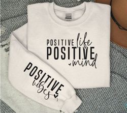 Positive Life Positive Mind Positive Vibes SVG and PNG