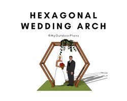 Hexagonal Wedding Arbor Plans