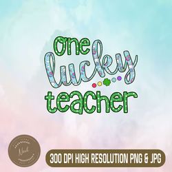 One Lucky Teacher Happy Easter Day Easter Day Png, Happy Easter Day Sublimation Design