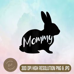 Mommy Bunny Rabbit Mother Mom Easter Easter Day Png, Happy Easter Day Sublimation Design