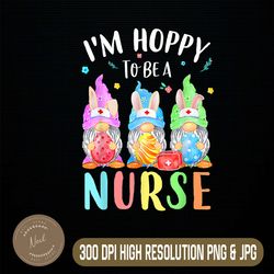 Funny Nurse Gnomes Easter Day Bunny Eggs RN ICU CNA Easter Day Png, Happy Easter Day Sublimation Design