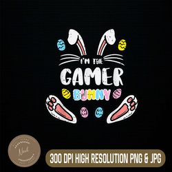 Im The Gamer Bunny Easter Matching Family Easter Day Png, Happy Easter Day Sublimation Design