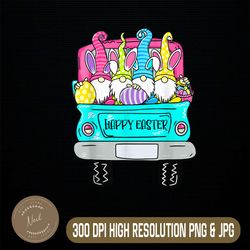 Cute Gnomes with Bunny ears Egg Hunting Truck Happy Easter Easter Day Png, Happy Easter Day Sublimation Design