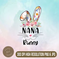 Cute Nana Bunny Easter Family Matching Easter Day Png, Happy Easter Day Sublimation Design