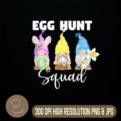 Cute Gnomes Easter Egg Hunt Squad Easter Day Bunny Easter Day Png, Happy Easter Day Sublimation Design