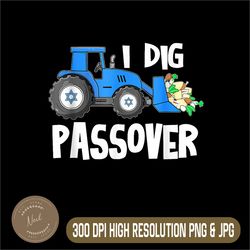 I-Dig Passover Png, Matzah Balls Afikoman Excavator Pesach Seder Png, PNG High Quality, PNG, Digital Download