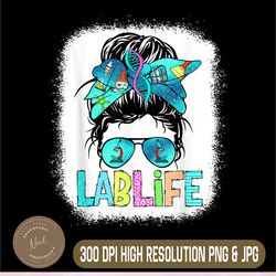 Laboratory Life png, Messy Bun Sunglasses Png, Funny Lab Week 2024 Png, PNG High Quality, PNG, Digital Download
