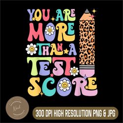 Testing Day Groovy Png, You Are More Than A Test Scrore Png, PNG High Quality, PNG, Digital Download