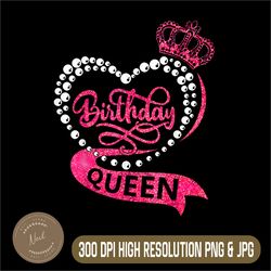 Birthday Queen Png, Birthday Women Png, Birthday Girl Png, Its My Birthday Png, Digital File, PNG High Quality