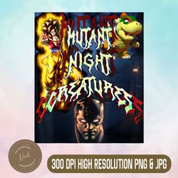 MTN vol 6 Png, Mutant Night Png,Digital File, PNG High Quality, Sublimation, Instant Download