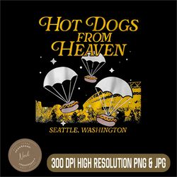 Hot Dogs From Heaven Png, Seatle Washington Png, Digital File, PNG High Quality, Sublimation, Instant Download
