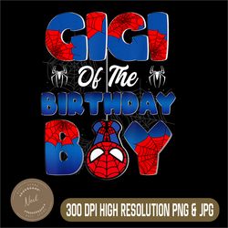 Gigi Of The Birthday Boy Png, Spider Web Boy Kids Matching Family Png, Digital File, PNG High Quality, Sublimation