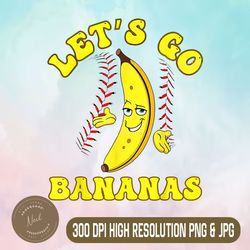 Funny Let's Go Bananas Png, Cute Banana Kids Youth Girls Png, Digital File, PNG High Quality, Sublimation