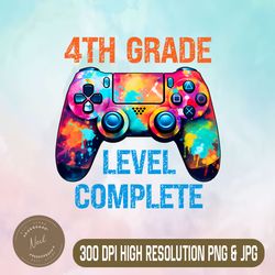 4th Grade Level Complete Png, Gamer Class of 2024 Graduation Png,Digital File, PNG High Quality, Sublimation