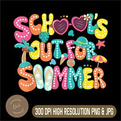 Schools Out For Summer Png, Last Day Of School Teacher Girls Png, Digital File, PNG High Quality, Sublimation