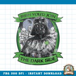 Star Wars St. Patrick_s Day Irish You_d Join The Dark Side PNG Download copy