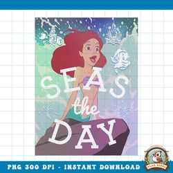 Disney The Little Mermaid Ariel Seas The Day png, digital download, instant